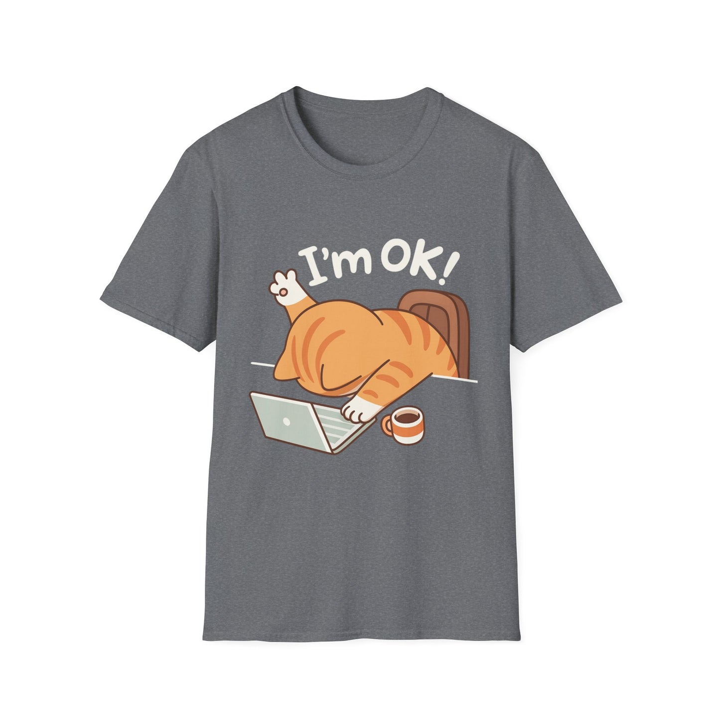 Funny Cat T-Shirt – "I'm OK" Cute Lazy Cat Graphic Tee, Work from Home Meme Shirt, Unisex Humor Shirt