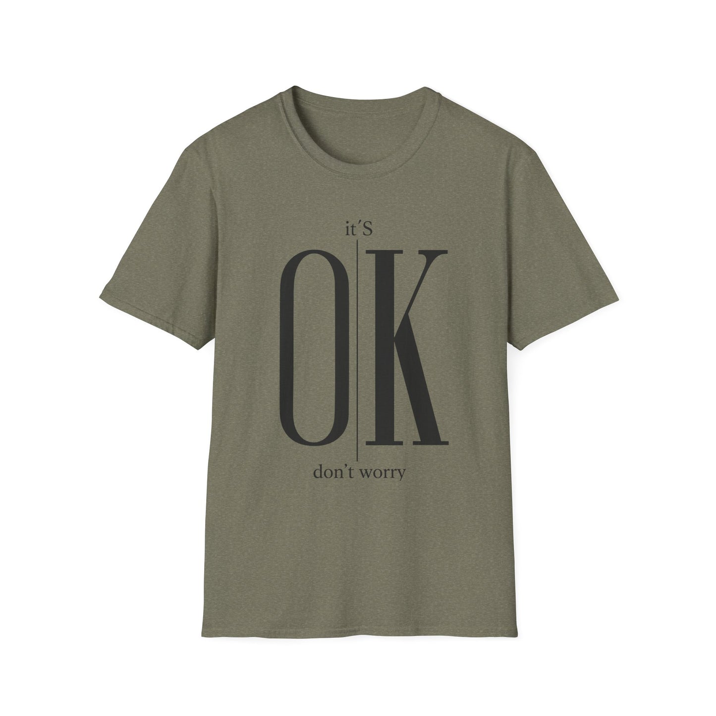 Minimalist “It’s OK Don’t Worry” T-Shirt – Motivational Graphic Tee, Positive Mental Health Shirt, Anxiety Awareness Unisex Top