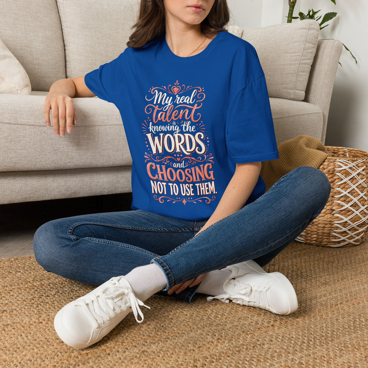 "My Real Talent Knowing the Words and Choosing Not to Use Them" Graphic Tee