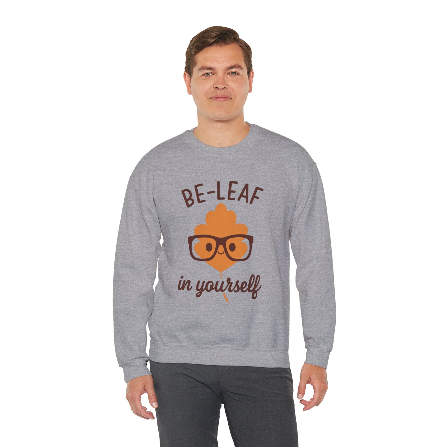 Fall-Themed Crewneck Sweatshirt | 'Be-Leaf in Yourself' | Cozy Autumn Gift | Fall Puns