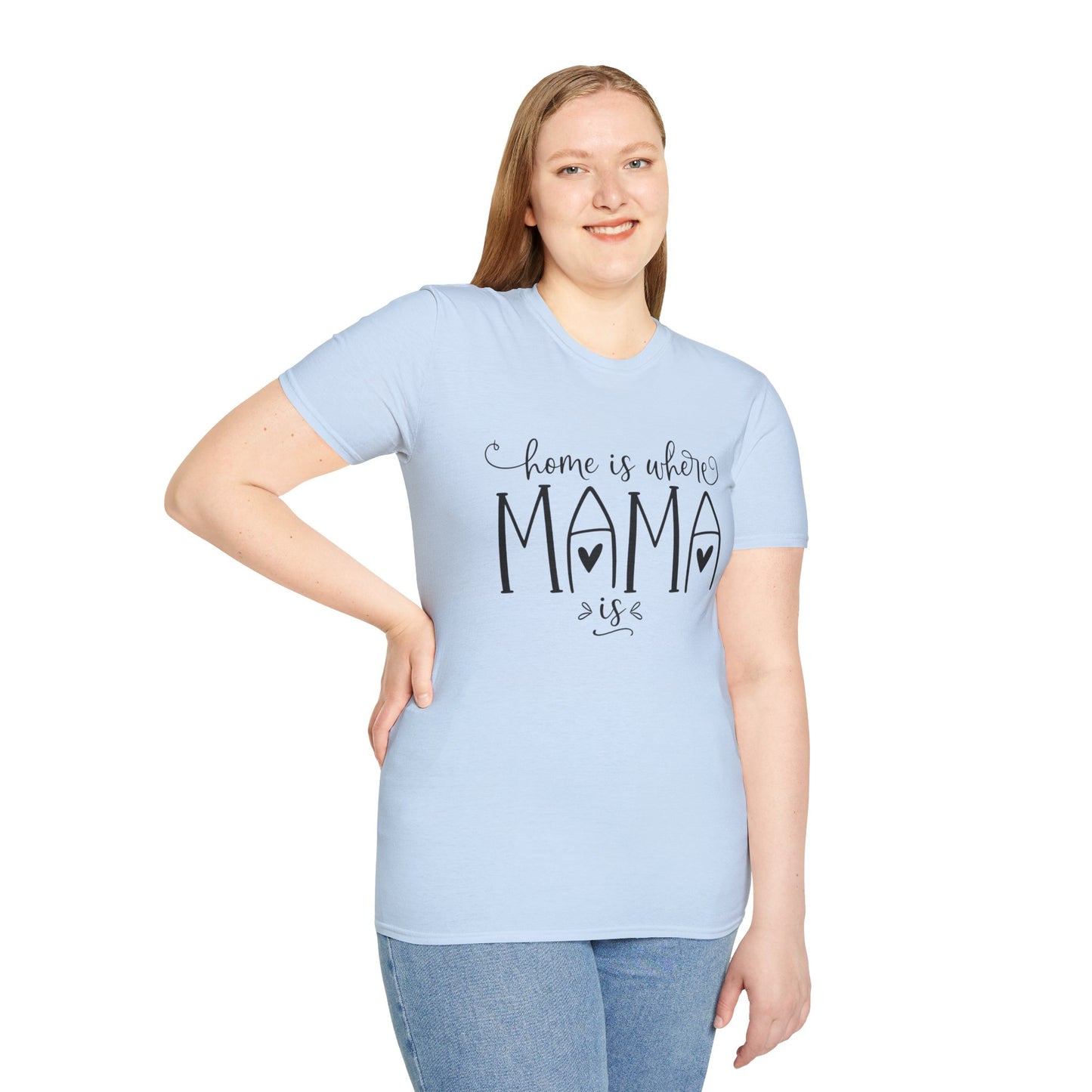 Mama Life T-Shirt — "Home Is Where Mama Is" Cozy Mom Tee