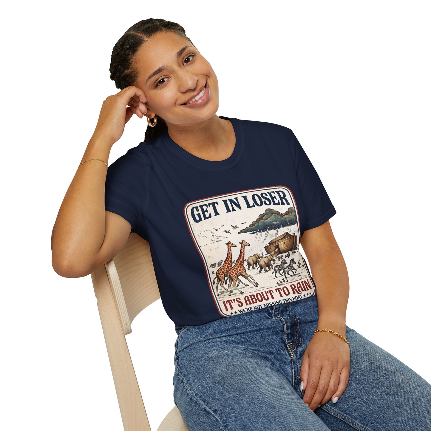 Get in Loser Ark T-Shirt — "It's About to Rain" Noah's Ark Animal Graphic Tee