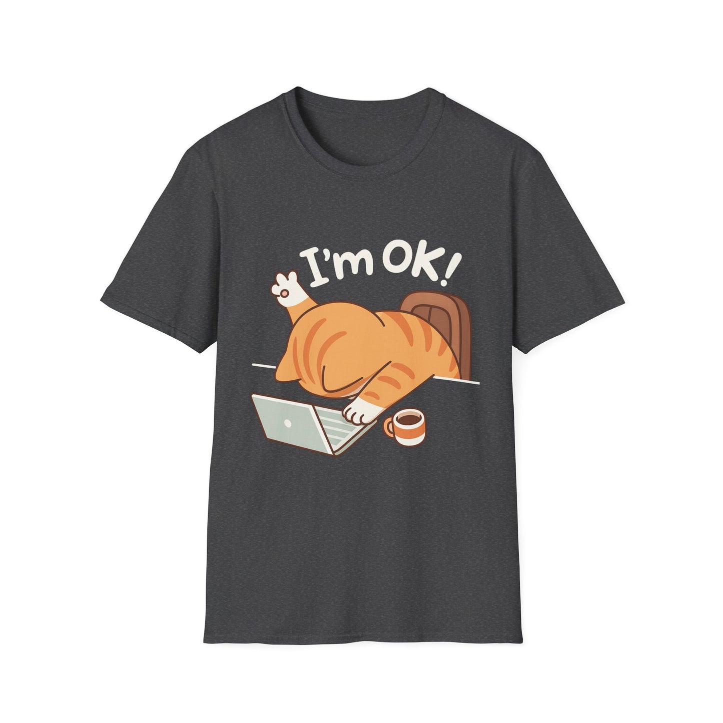 Funny Cat T-Shirt – "I'm OK" Cute Lazy Cat Graphic Tee, Work from Home Meme Shirt, Unisex Humor Shirt