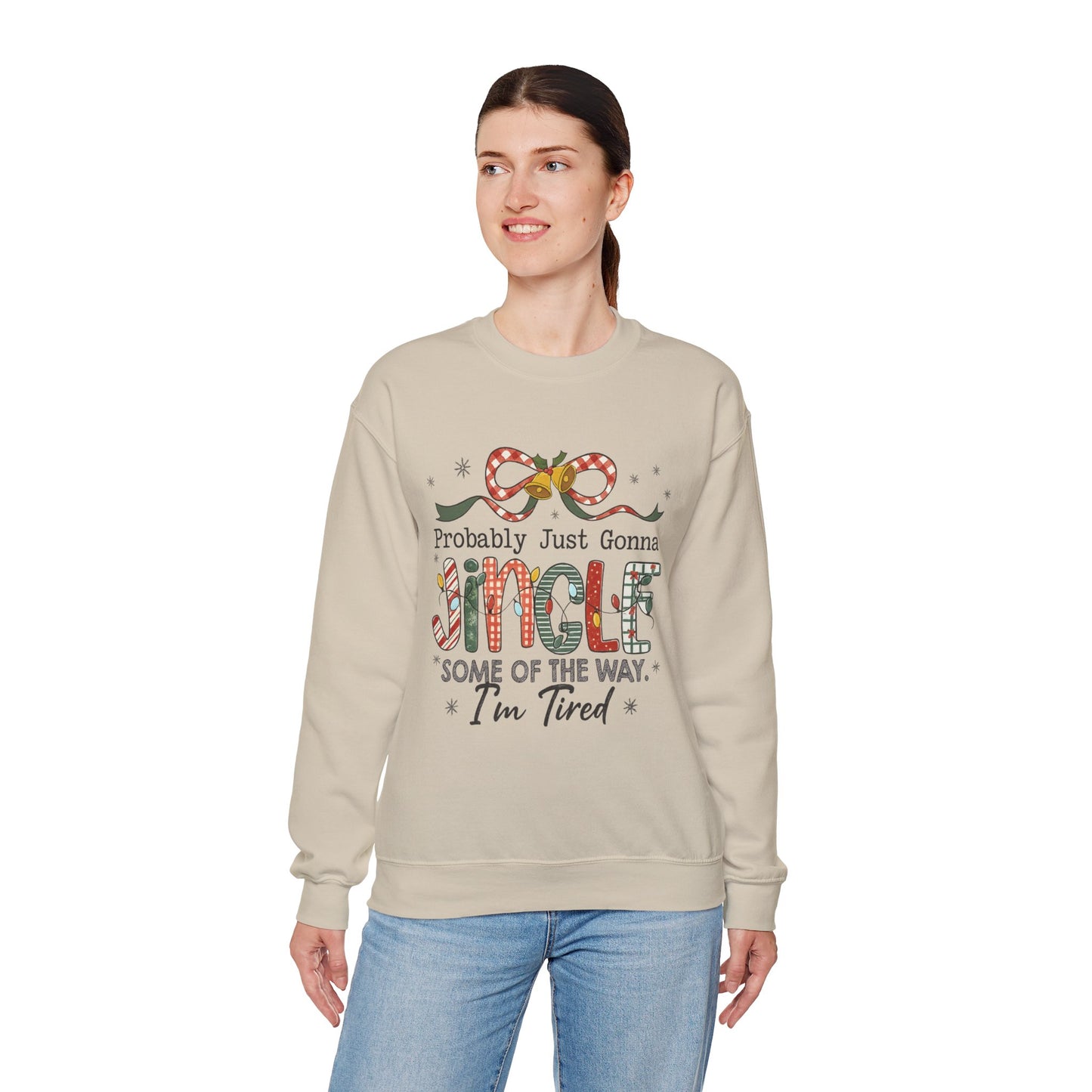 Probably Just Gonna Jingle Some of the Way Sweatshirt – Funny Christmas Holiday Sweater