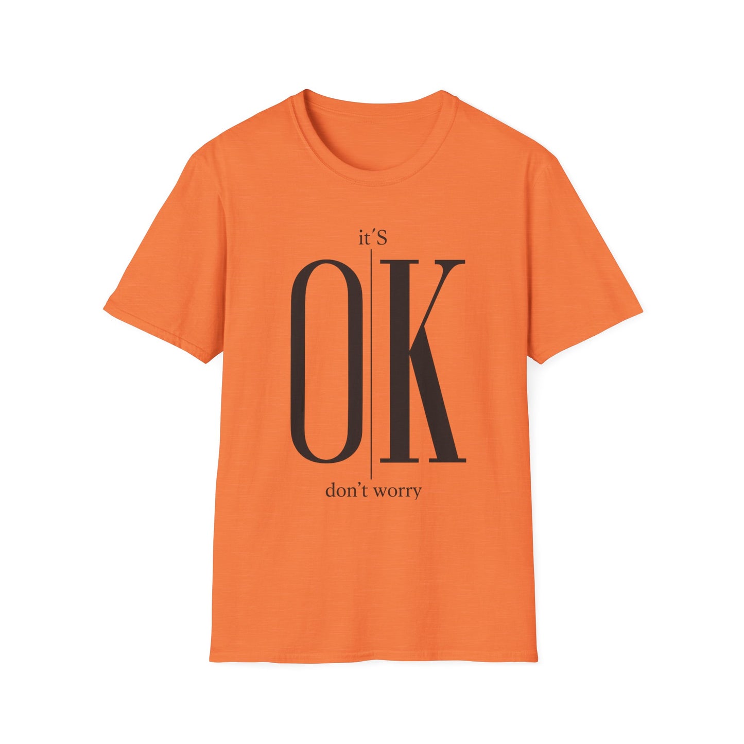 Minimalist “It’s OK Don’t Worry” T-Shirt – Motivational Graphic Tee, Positive Mental Health Shirt, Anxiety Awareness Unisex Top