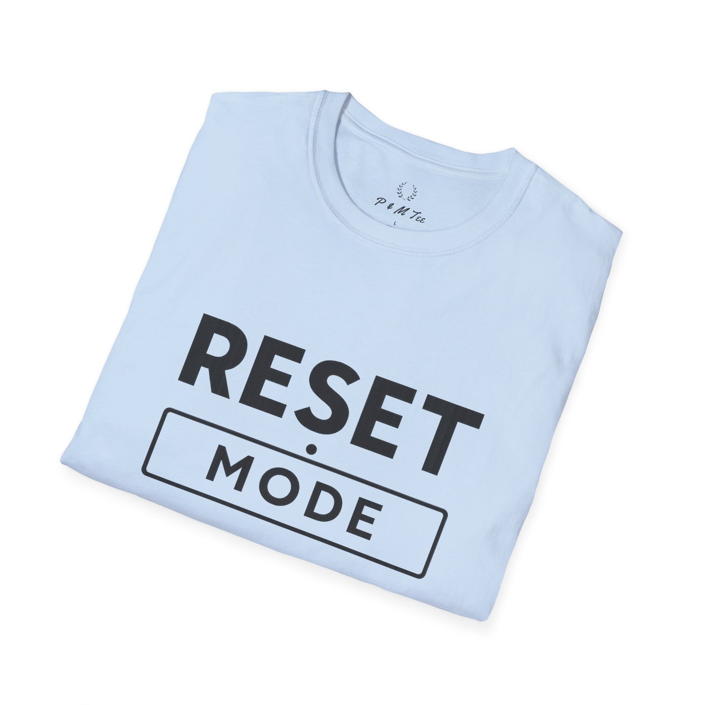 Reset Mode T-Shirt | Minimalist Motivational Graphic Tee