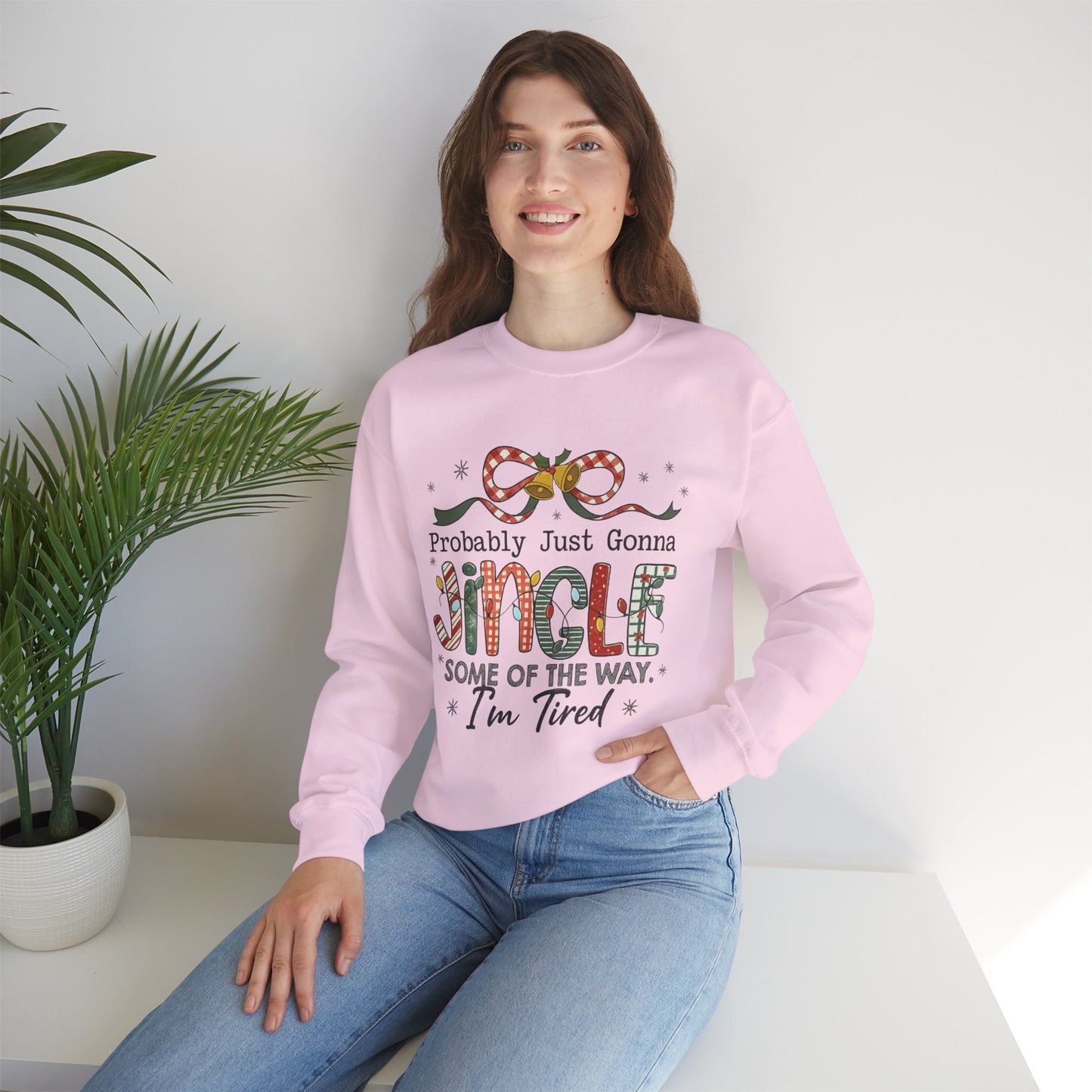 Probably Just Gonna Jingle Some of the Way Sweatshirt – Funny Christmas Holiday Sweater