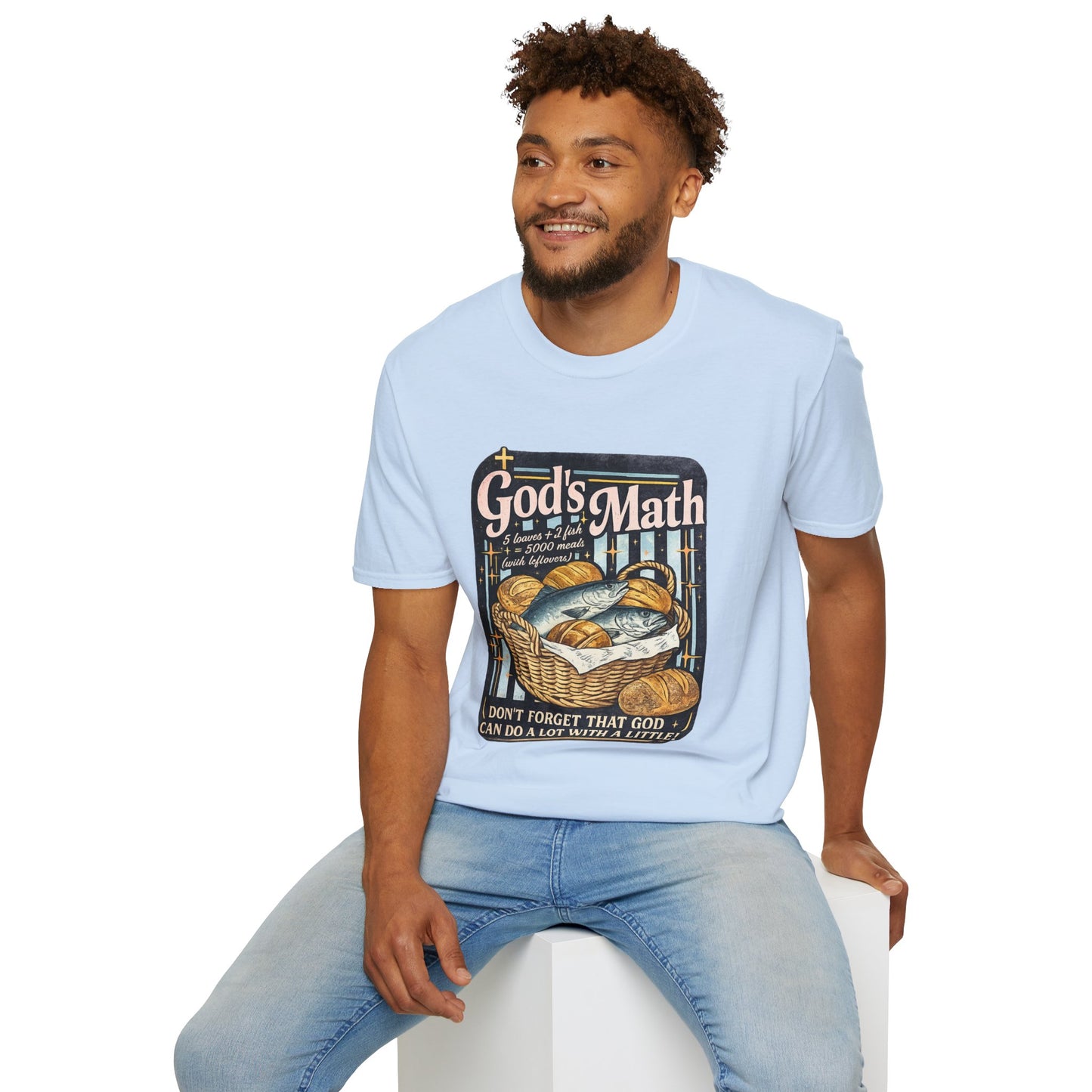 God's Math Bread & Fish Christian T-Shirt — "I Don't Forget That God Can Do A Lot With A Little"