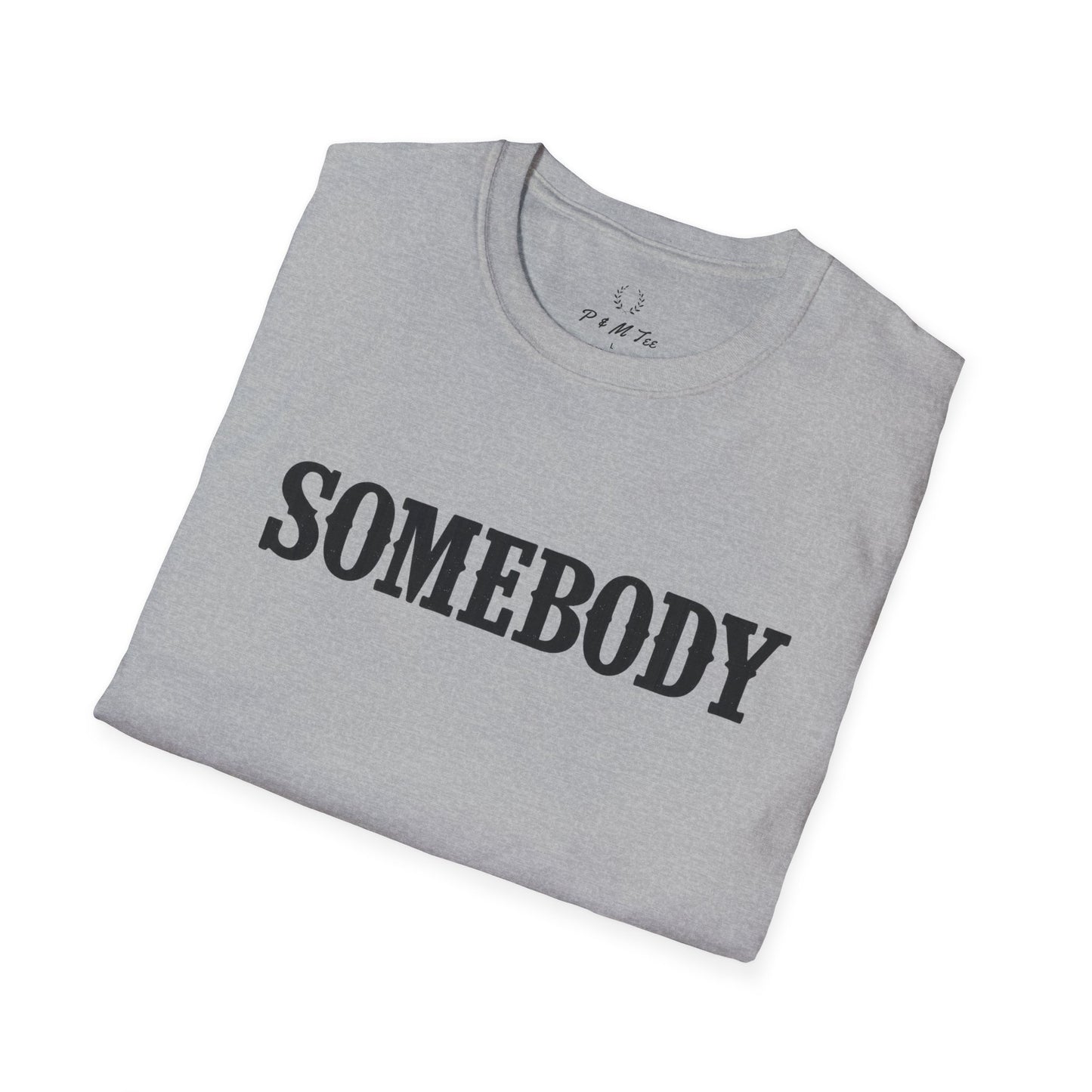 Somebody Graphic T-Shirt | Retro Serif Text Tee