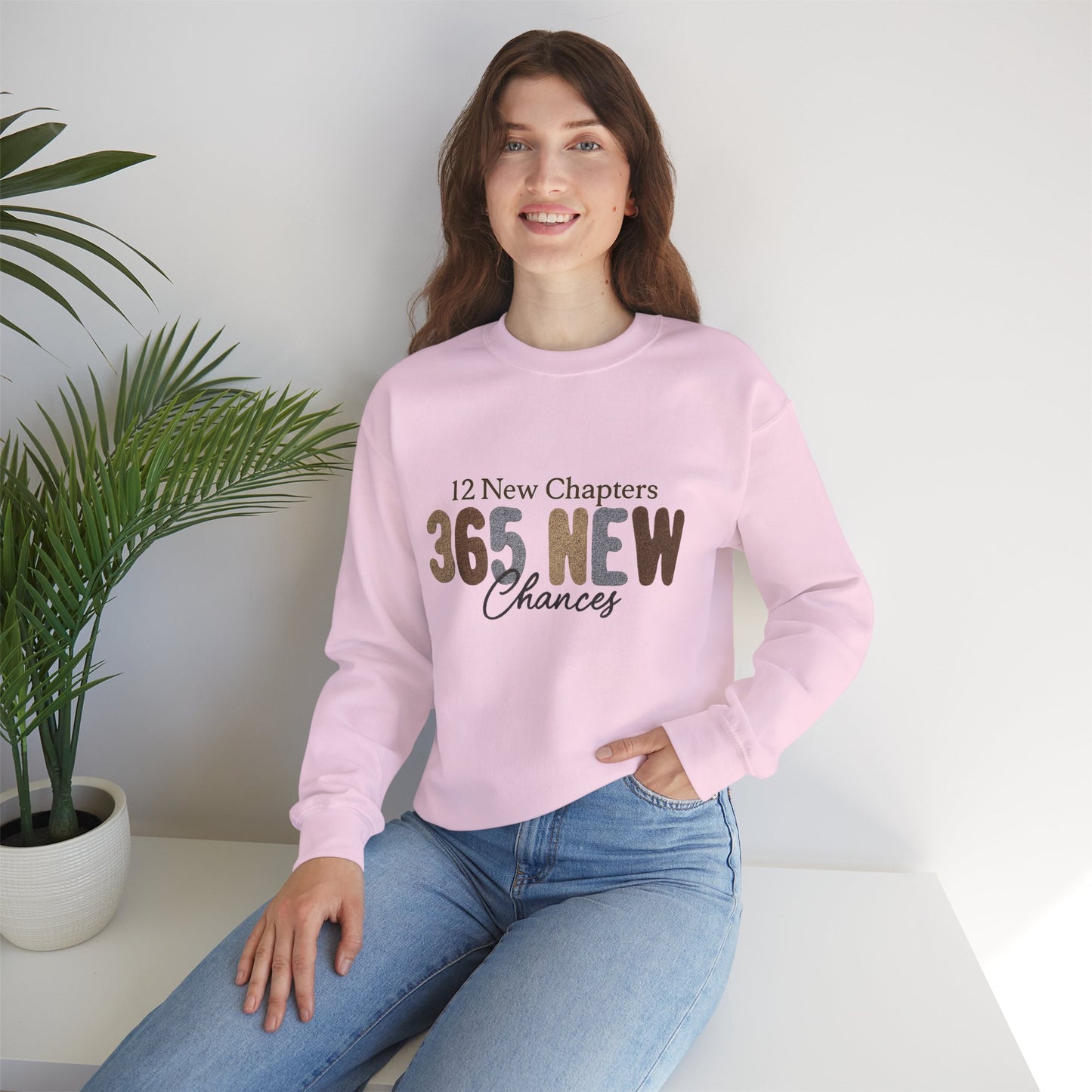 Inspirational Quote Sweatshirt | 365 New Chances | Unisex Crewneck