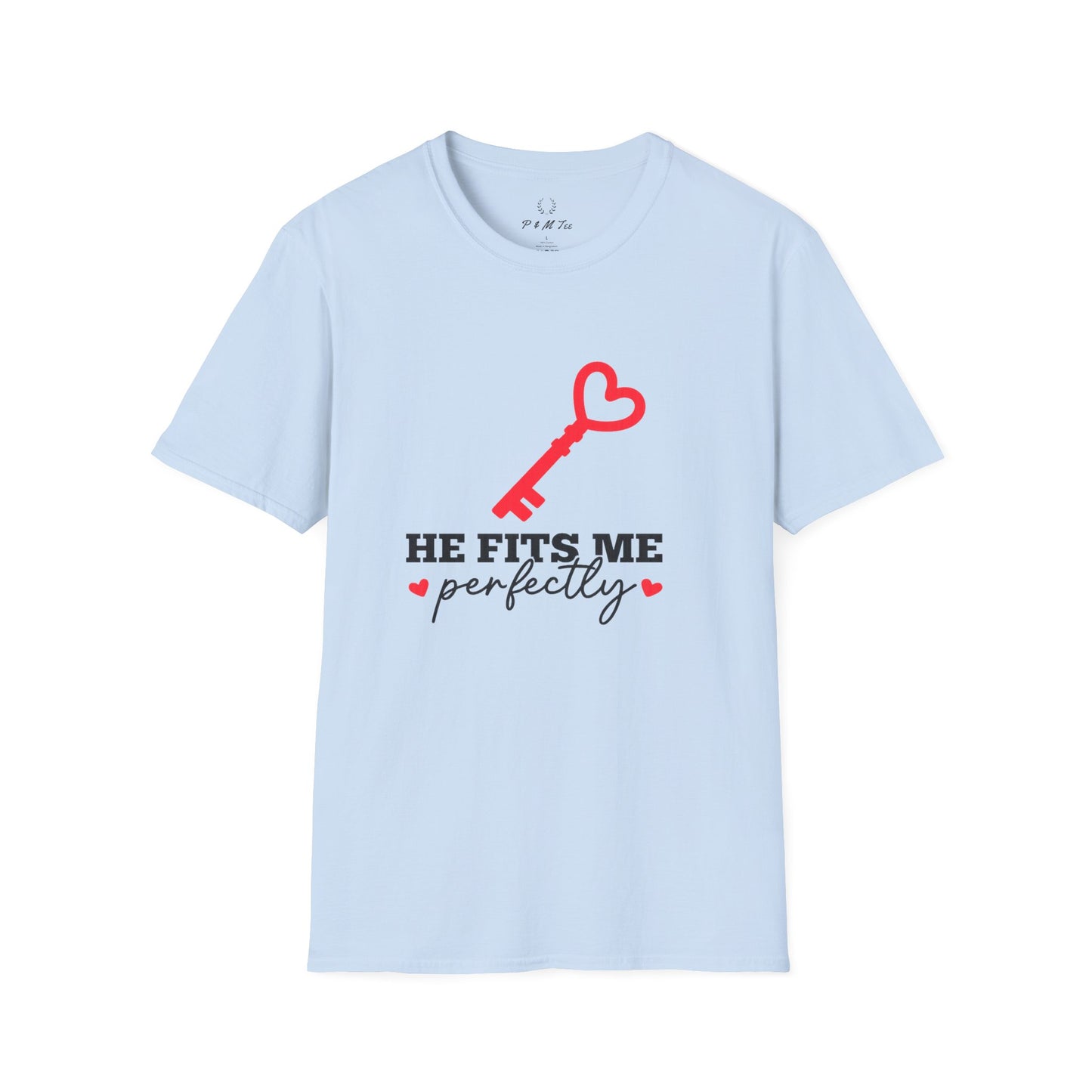 He Fits Me Perfectly Key Graphic T-Shirt | Romantic Couple Valentine's Tee