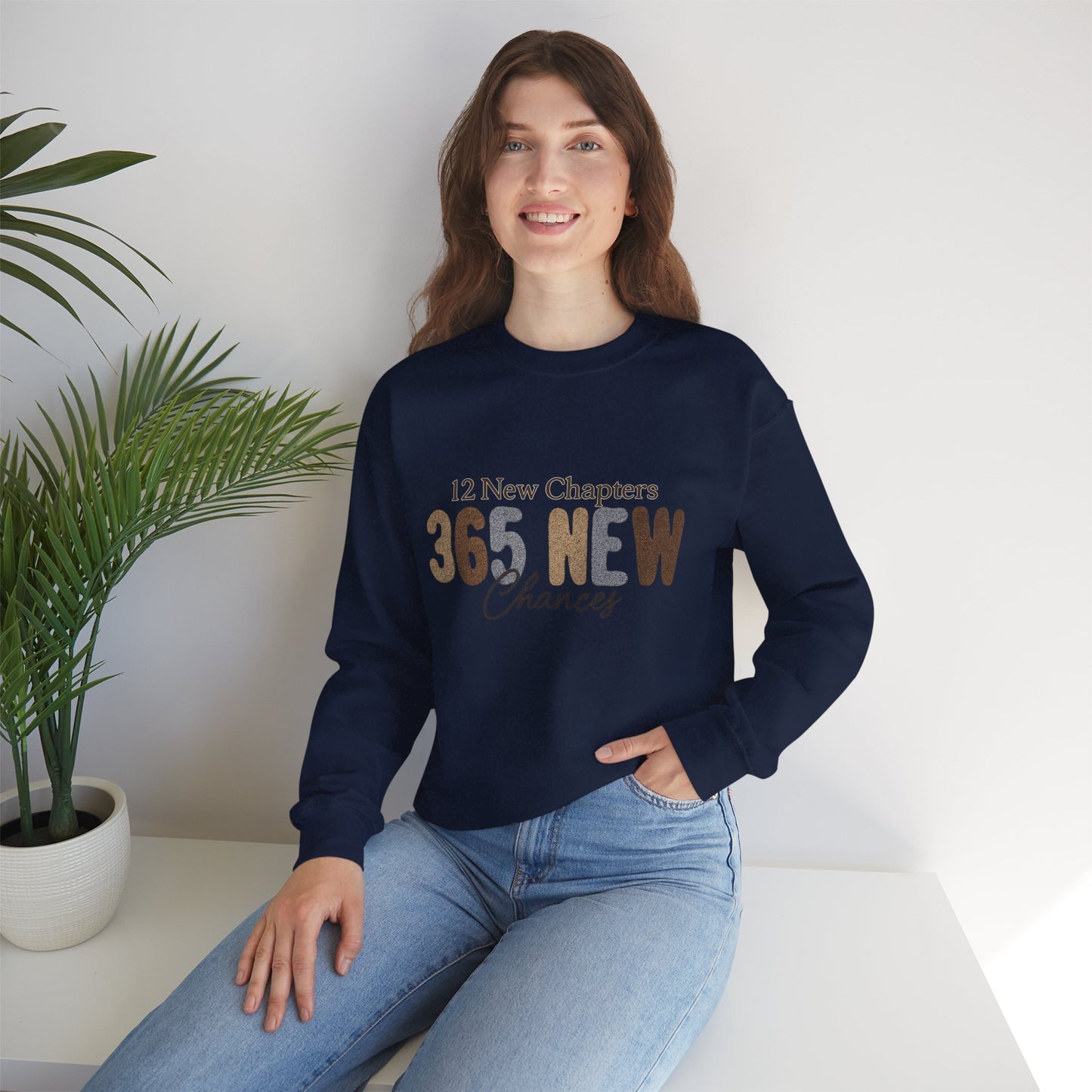 Inspirational Quote Sweatshirt | 365 New Chances | Unisex Crewneck