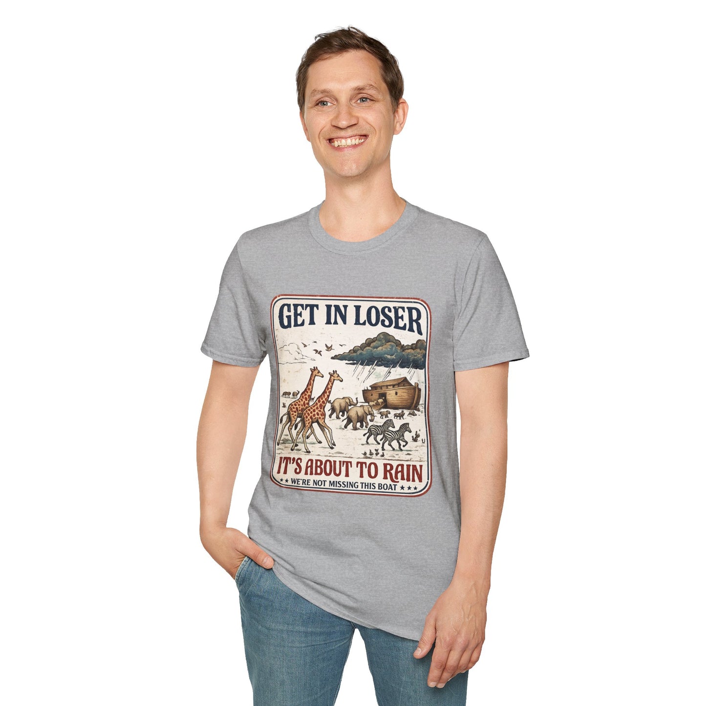 Get in Loser Ark T-Shirt — "It's About to Rain" Noah's Ark Animal Graphic Tee