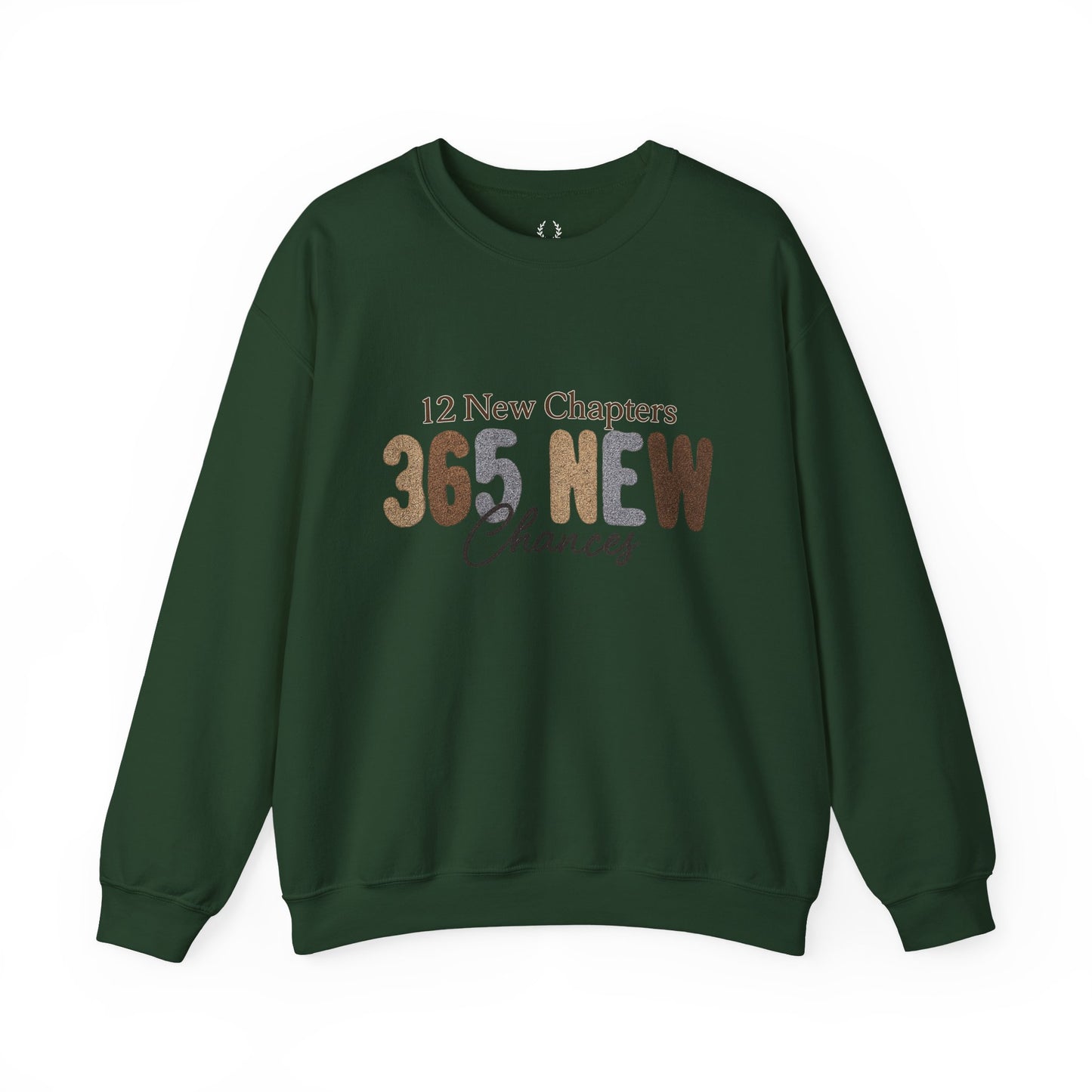 Inspirational Quote Sweatshirt | 365 New Chances | Unisex Crewneck