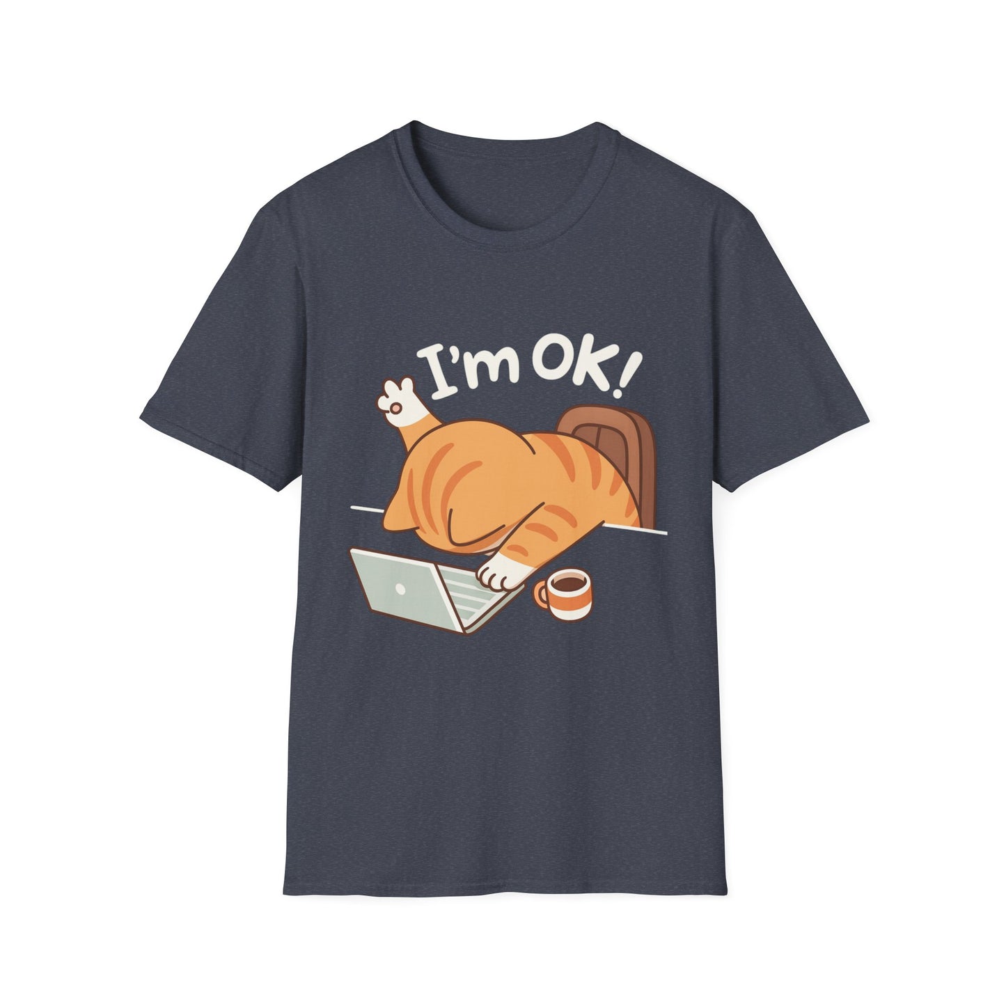 Funny Cat T-Shirt – "I'm OK" Cute Lazy Cat Graphic Tee, Work from Home Meme Shirt, Unisex Humor Shirt