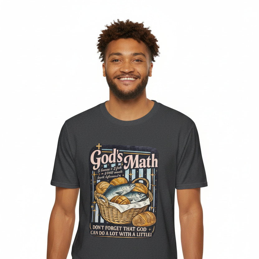 God's Math Bread & Fish Christian T-Shirt — "I Don't Forget That God Can Do A Lot With A Little"