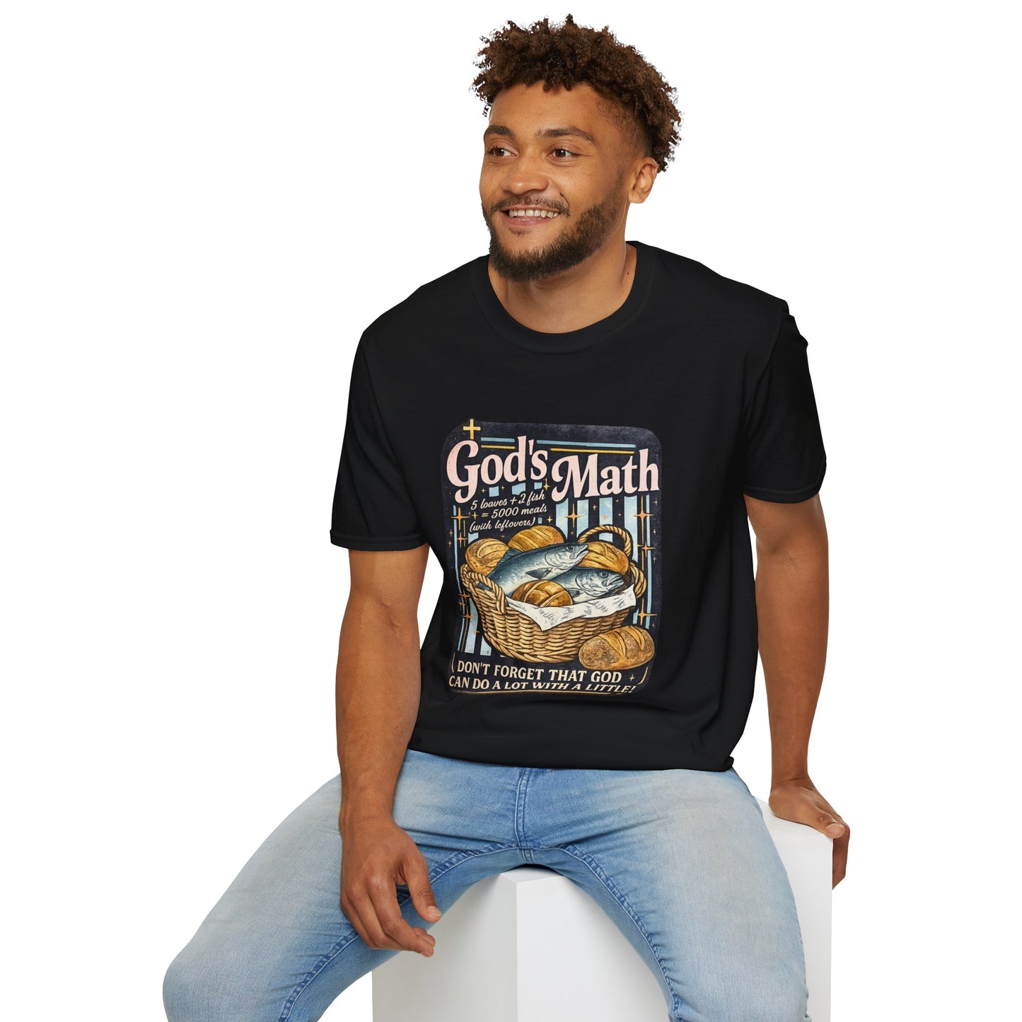 God's Math Bread & Fish Christian T-Shirt — "I Don't Forget That God Can Do A Lot With A Little"