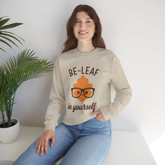 Fall-Themed Crewneck Sweatshirt | 'Be-Leaf in Yourself' | Cozy Autumn Gift | Fall Puns