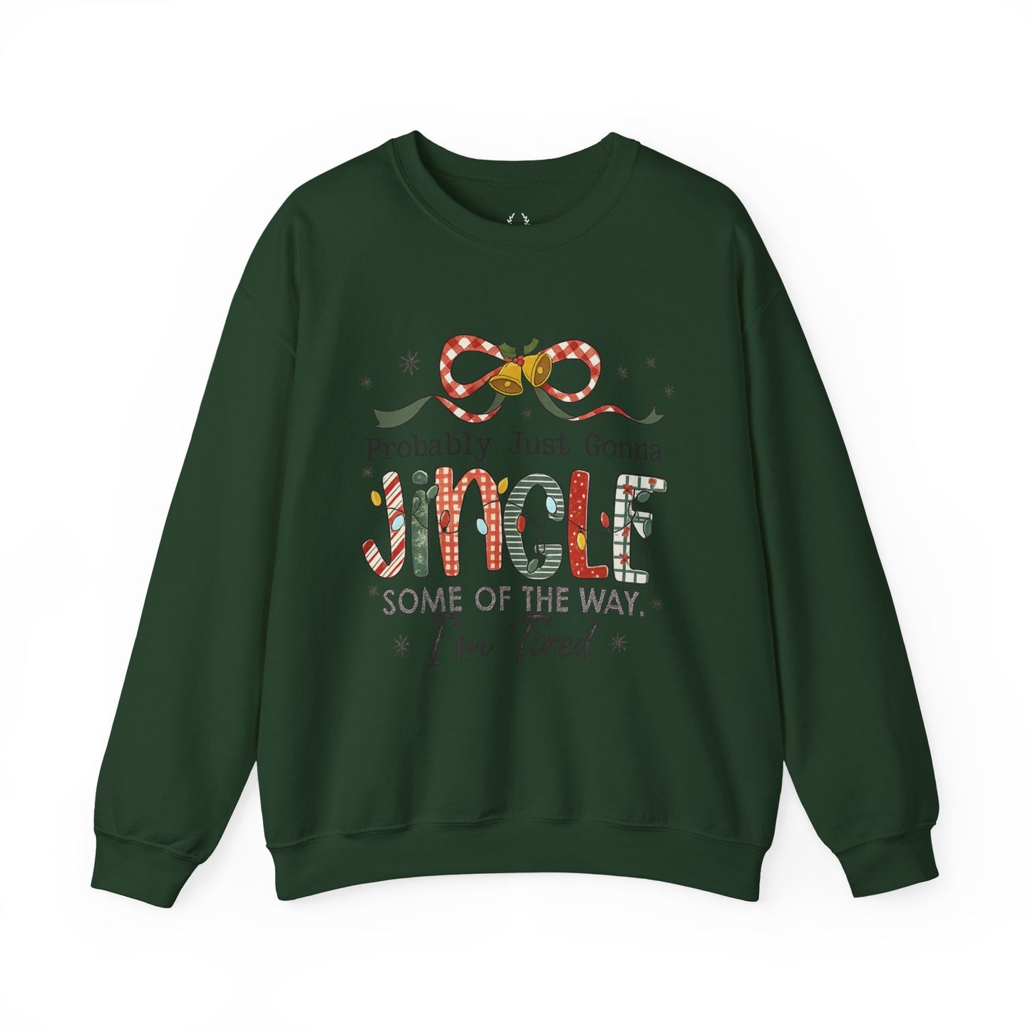 Probably Just Gonna Jingle Some of the Way Sweatshirt – Funny Christmas Holiday Sweater