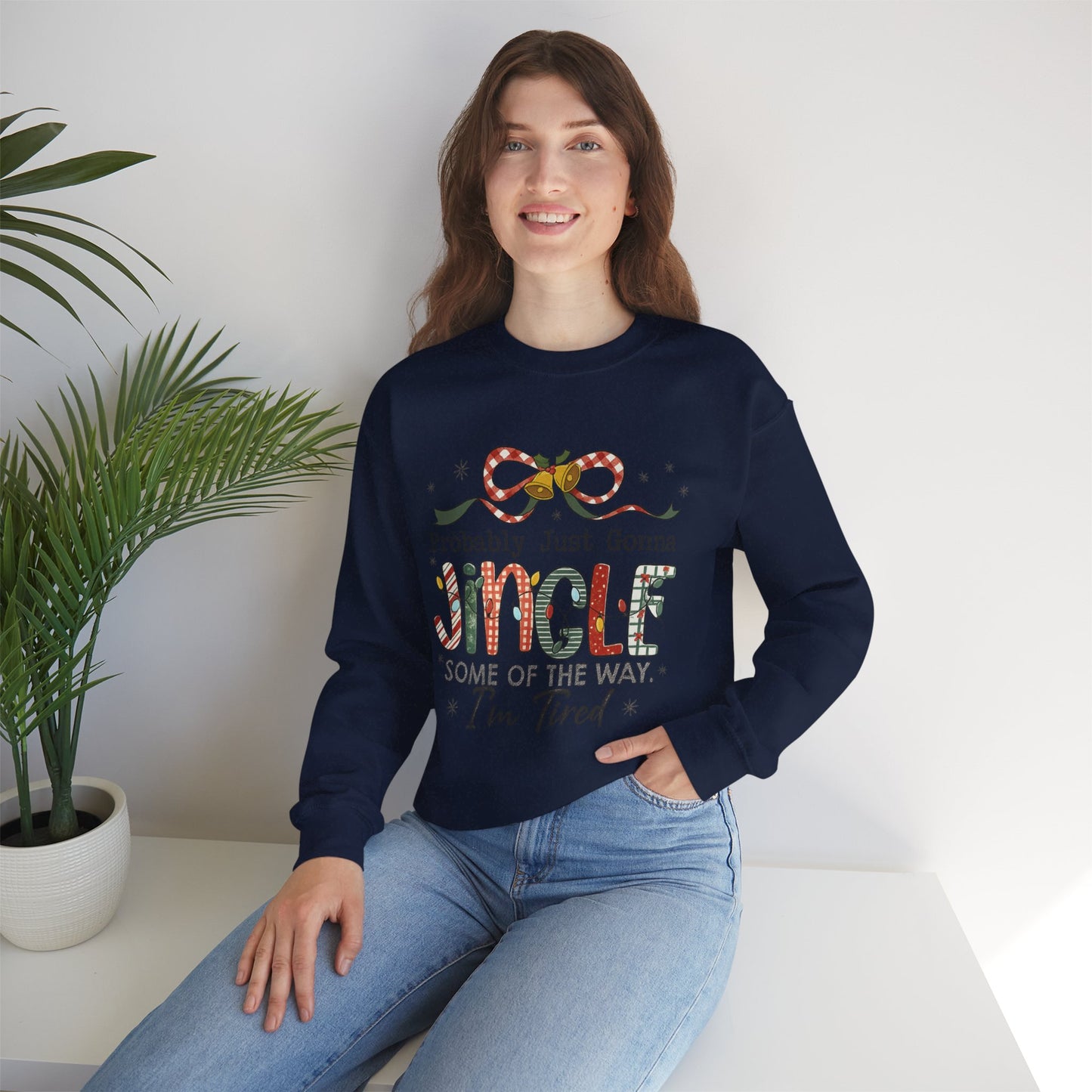 Probably Just Gonna Jingle Some of the Way Sweatshirt – Funny Christmas Holiday Sweater