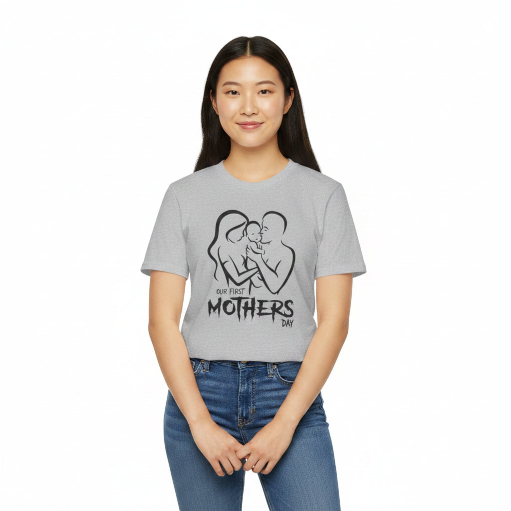 Mother’s Day First Family T-Shirt — “Our First Mothers Day” Baby Celebration Tee