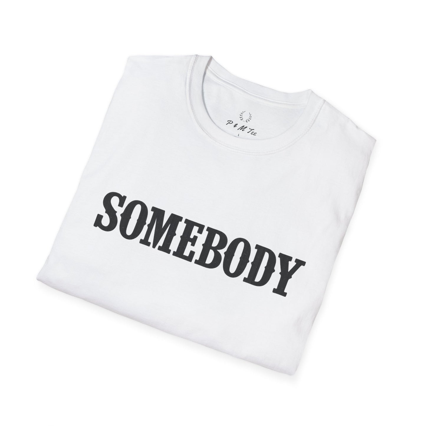 Somebody Graphic T-Shirt | Retro Serif Text Tee
