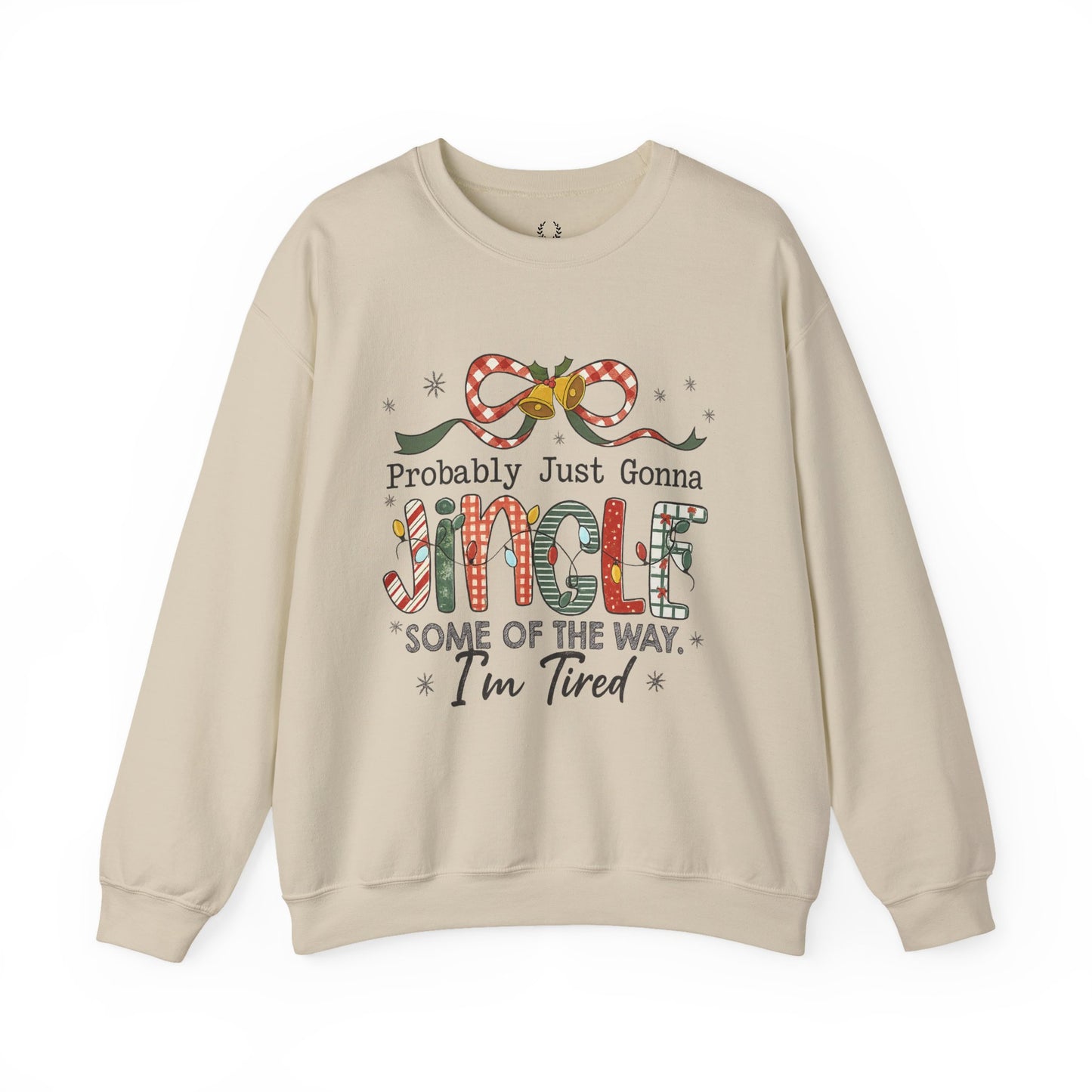 Probably Just Gonna Jingle Some of the Way Sweatshirt – Funny Christmas Holiday Sweater