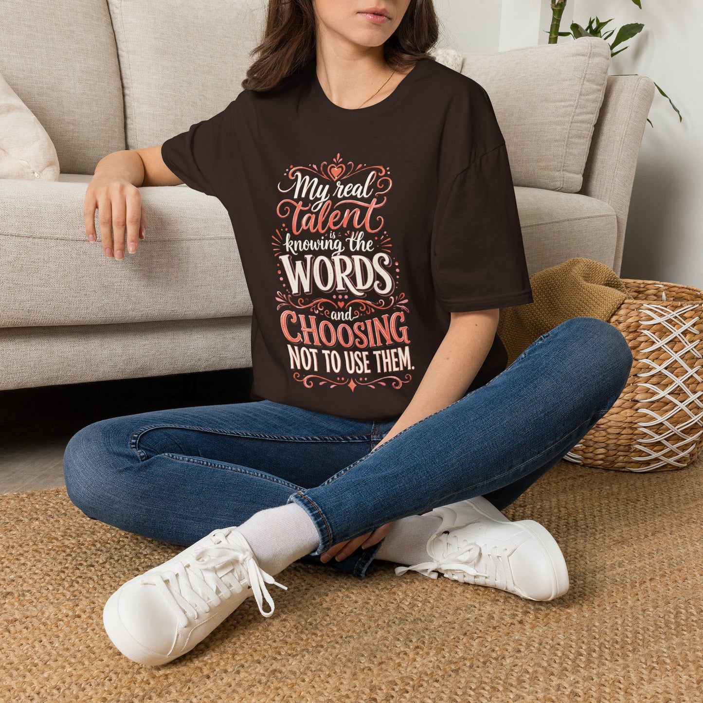 "My Real Talent Knowing the Words and Choosing Not to Use Them" Graphic Tee