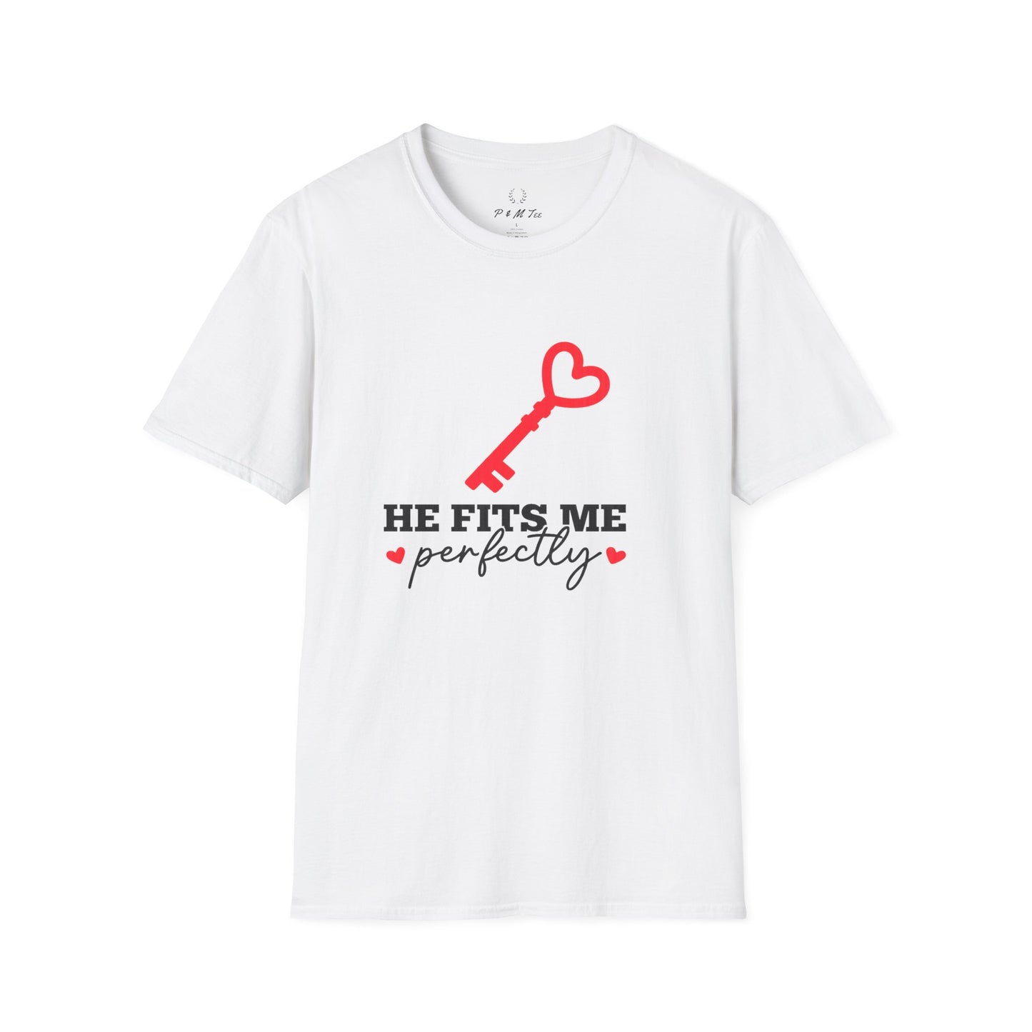 He Fits Me Perfectly Key Graphic T-Shirt | Romantic Couple Valentine's Tee