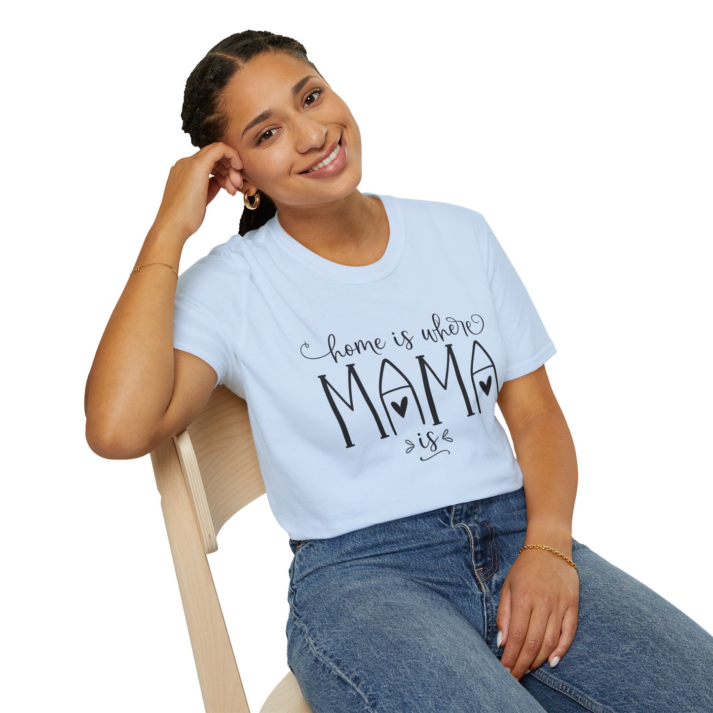 Mama Life T-Shirt — "Home Is Where Mama Is" Cozy Mom Tee