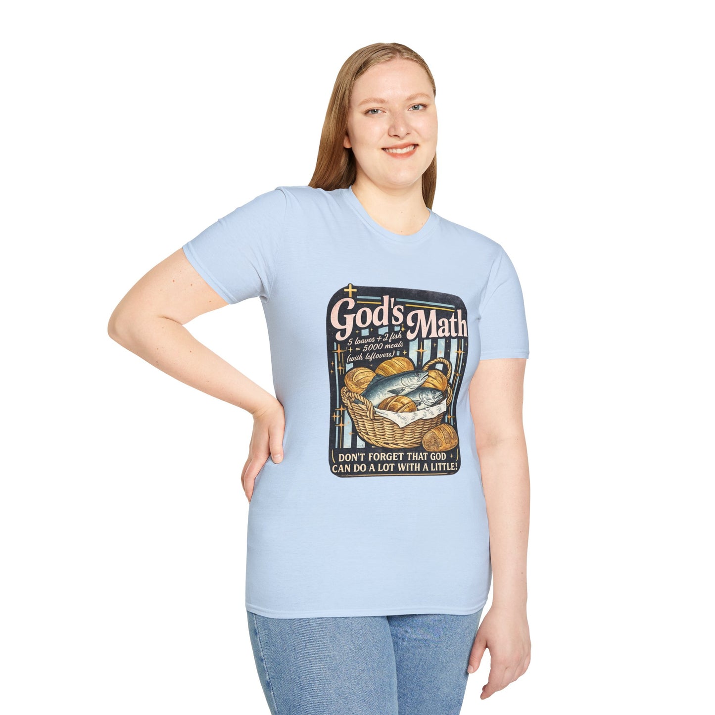God's Math Bread & Fish Christian T-Shirt — "I Don't Forget That God Can Do A Lot With A Little"