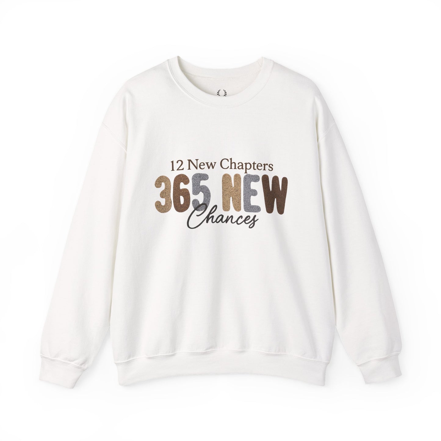 Inspirational Quote Sweatshirt | 365 New Chances | Unisex Crewneck